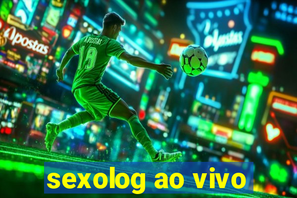 sexolog ao vivo